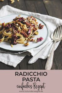 Tagliatelle mit Radicchio, Walnüssen und getrockneten Tomaten